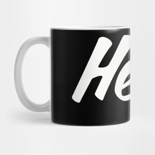 HEY! design no. 2 ( for dark shirts ) Mug